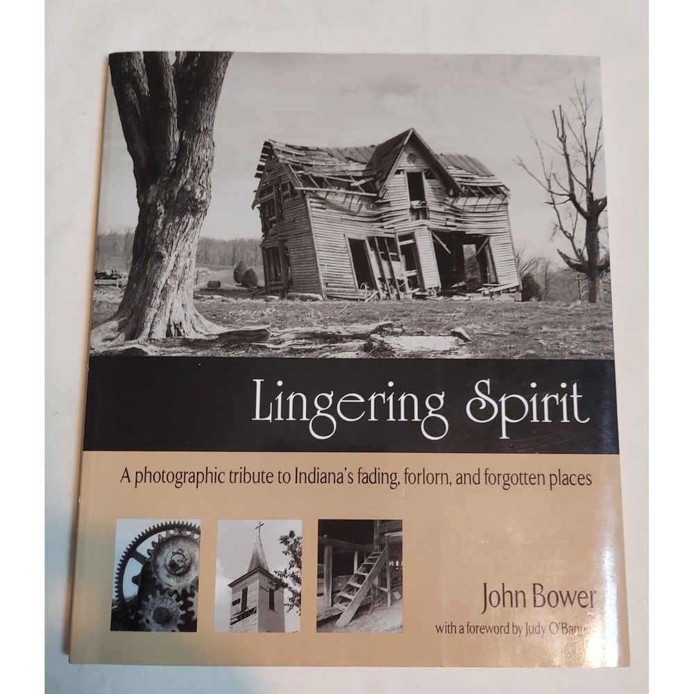 Lingering Spirit John Bower Signed Indiana Photography‎ Book 0974518603